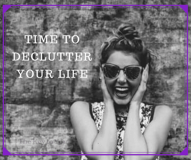 Time to declutter your life